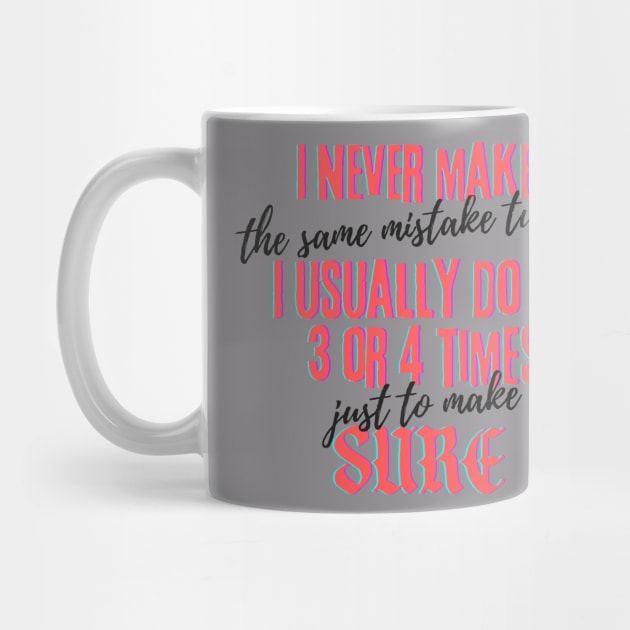 making mistake t-shirt by firstcutdesign